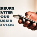 Comment réussir son vlog